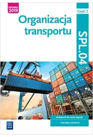 Organizacja transportu. Kwalifikacja SPL.04. Cz 2