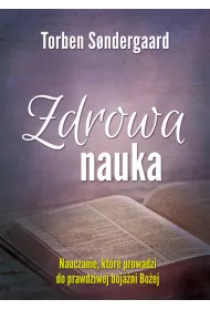 Zdrowa nauka. Nauczanie, kt�re prowadzi do prawdziwej boja�ni Bo�ej
