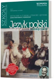 Odkrywamy na nowo. J�zyk polski 4. Podr�cznik. Kszta�cenie kulturowo-literackie i j�zykowe. Zakres podstawowy i rozszerzony. Szko�y ponadgimnazjalne