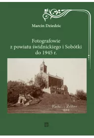 Fotografowie z powiatu �widnickiego i Sob�tki do 1945 r.