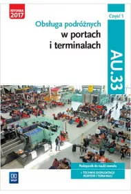 Obsuga podrnych w portach i terminalach. Kwalifikacja AU.33. Cz 1. Podrcznik do nauki zawodu technik eksploatacji portw i terminali