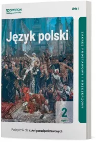Jzyk polski 2. Podrcznik. Cz 1. Zakres podstawowy i rozszerzony. Linia I. Szkoy ponadpodstawowe