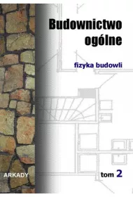 Fizyka budowli. Budownictwo oglne. Tom 2