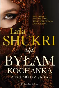 By�am kochank� arabskich szejk�w