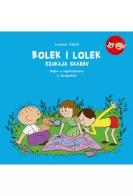 Bolek i Lolek szukaj skarbu. Bajka o wychodzeniu z tarapatw