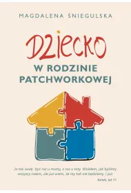 Dziecko w rodzinie patchworkowej