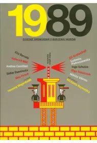 1989 Dziesi�� opowiada� o burzeniu mur�w