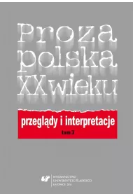 Proza polska XX wieku. Przegldy i interpretacje