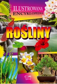 Ro�liny ilustrowana encyklopedia