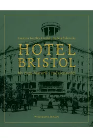 Hotel Bristol Na rogu historii i codzienno�ci