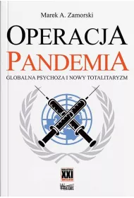 Operacja pandemia. Globalna psychoza i nowy totalitaryzm