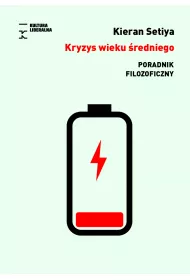Kryzys wieku �redniego. Poradnik filozoficzny
