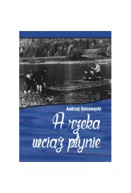 A rzeka wci�� p�ynie