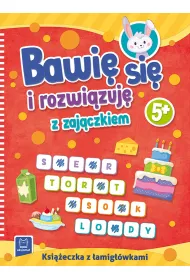 BAWI� SI� I ROZWI�ZUJ� Z ZAJ�CZKIEM. 5