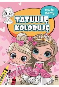 Ma�e damy. Tatuuj� - koloruj�