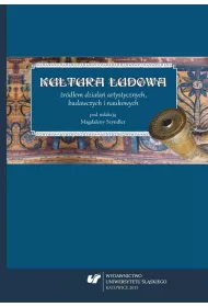Kultura ludowa �r�d�em dzia�a� artystycznych, badawczych i naukowych