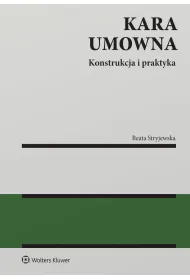 Kara umowna. Konstrukcja i praktyka