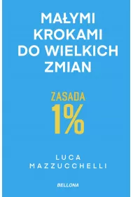 eBook Zasada 1%. Ma�ymi krokami do wielkich zmian mobi epub