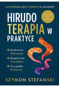 Hirudoterapia w Praktyce. Naturalna moc pijawki w leczeniu