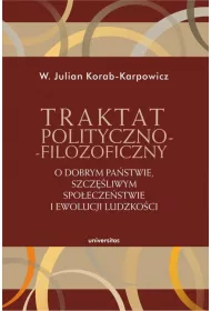 Traktat polityczno-filozoficzny. O dobrym pa�stwie, szcz�liwym spo�ecze�stwie i ewolucji ludzko�ci