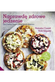 Naprawd� zdrowe jedzenie