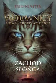 Zachd soca. Wojownicy. Nowa przepowiednia. Tom 6
