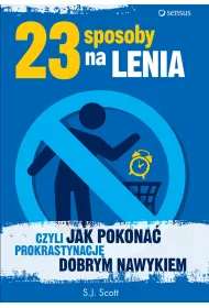 eBook 23 sposoby na lenia, czyli jak pokona prokrastynacj dobrym nawykiem pdf mobi epub