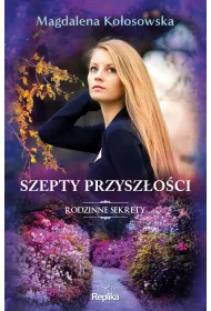 Szepty przyszoci. Rodzinne sekrety 3