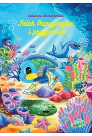 Felek Papugoryba i przyjaciele