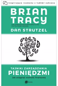 Tajniki zarz�dzania pieni�dzmi. Jak osi�gn�� wolno�� finansow�