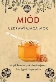 Mi�d. Uzdrawiaj�ca moc
