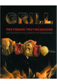 Grill. Przyrz�dzanie posi�k�w na ruszcie, w kocio�ku, w w�dzarni *