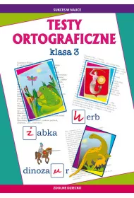 Testy ortograficzne. Klasa 3
