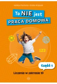 To NIE jest praca domowa cz�� 1 liczenie w zakresie 10