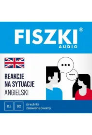 Audiobook FISZKI audio – angielski – Reakcje na sytuacje (B1-B2) mp3