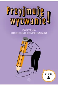 Przyjmuj� wyzwanie! Klasa 4 �wiczenia korekcyjno kompensacyjne