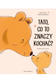 Tato, co to znaczy kocha�?