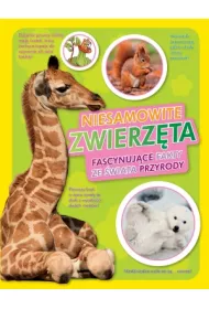 Niesamowite zwierz�ta. Fascynuj�ce fakty ze �wiata przyrody
