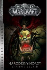 Narodziny hordy. World of Warcraft