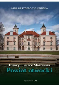 Dwory i pa�ace Mazowsza. Powiat Otwocki
