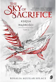 The Sky of Sacrifice. Ksi�ga m�dro�ci. Tom 2