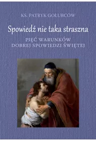 Spowied� nie taka straszna