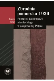 Zbrodnia pomorska 1939. Pocz�tek ludob�jstwa niemieckiego w okupowanej Polsce