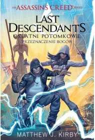 Assassins Creed Last Descendants Przeznaczenie bog�w Tom 3