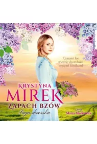 Audiobook Zapach bzw. Saga dworska. Tom 1 mp3