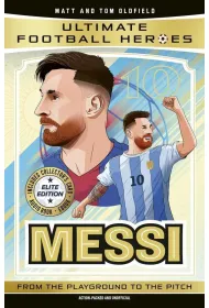 Ultimate Football Heroes: Messi (Top Ballers 1)