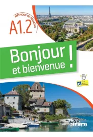 Bonjour et bienvenue A1.2 podr�cznik + online