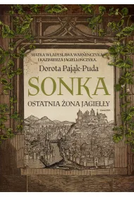 Sonka. Ostatnia �ona Jagie��y