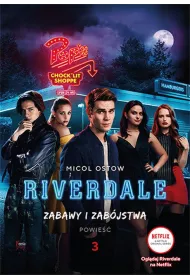Riverdale. Tom 3. Zabawy i zab�jstwa