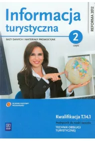 Informacja turystyczna. Bazy danych i materiay promocyjne. Kwalifikacja T.14.1. Podrcznik do nauki zawodu. Technik obsugi turystycznej. Cz 2